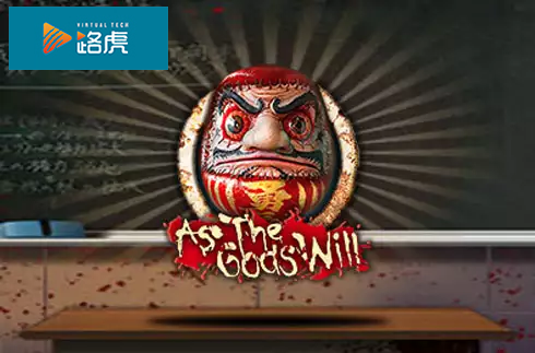 As the Gods Will